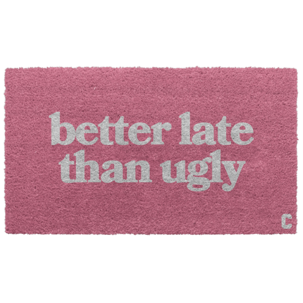 Better Late Than Ugly Welcome Mat